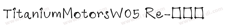 TitaniumMotorsW05 Re字体转换